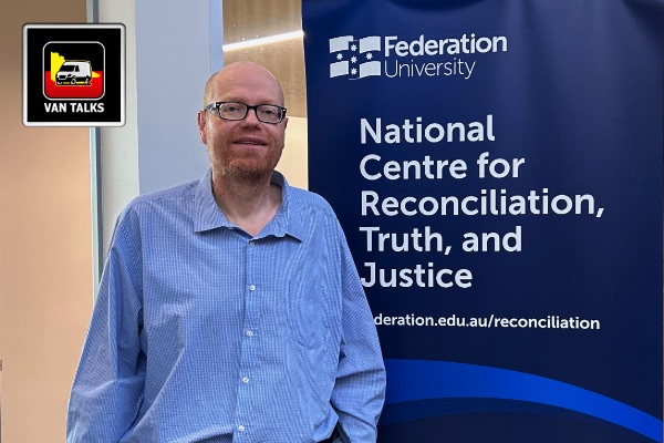 VAN Talks Episode 01: Reconciliation in Victoria discussion with Professor Andrew Gunstone