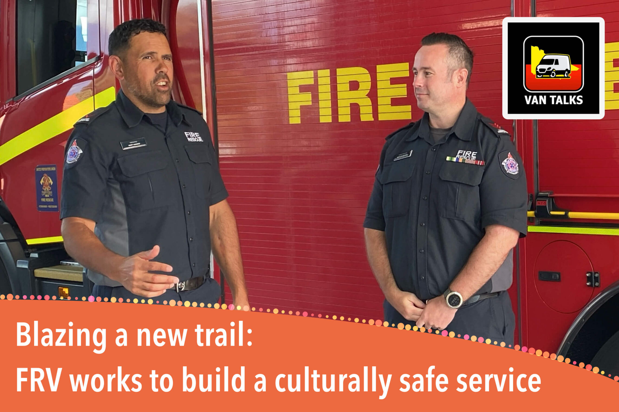 Victorian firefighters forging a culturally safe service